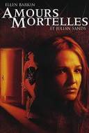 Amours Mortelles Amours Mortelles