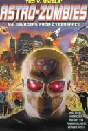 Astro Zombies M4: Invaders From Cyberspace