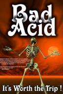 Bad Acid