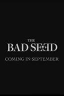 The Bad Seed