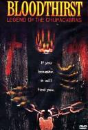 Bloodthirst: Legend of the Chupacabras Bloodthirst: Legend of the Chupacabras
