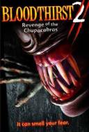 Bloodthirst 2: Revenge of the Chupacabras