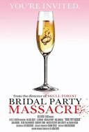 Bridal Party Massacre Bridal Party Massacre