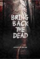 Bring back the dead