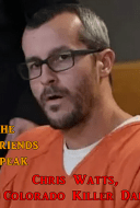 Chris Watts, Colorado Killer Dad: The Friends Speak