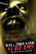 Day of a Thousand Screams