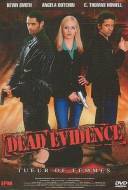 Dead Evidence - La Preuve par la Mort