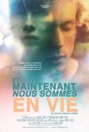 Et maintenant, nous sommes en vie