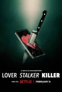 Lover, Stalker, Killer: L'ex de l'extrême Lover, Stalker, Killer: L'ex de l'extrême