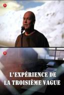 L'Expérience de la Troisième Vague L'Expérience de la Troisième Vague