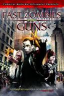 Fast Zombies with Guns