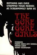 The Gore Gore Girls The Gore Gore Girls