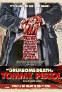 The Gruesome Death of Tommy Pistol