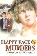 Happy Face Murders Happy Face Murders