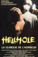 Hellhole : La Clinique de l'Horreur Hellhole : La Clinique de l'Horreur