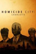 Homicide City: Charlotte