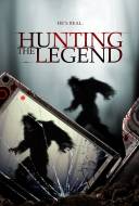 Hunting the Legend