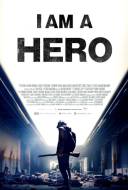 I Am a Hero I Am a Hero
