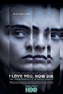 I Love You, Now Die: The Commonwealth v. Michelle Carter