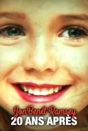 JonBenét Ramsey: 20 Ans Après