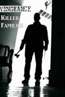 Vengeance: Killer Families