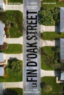 La Fin d'Oak Street La Fin d'Oak Street