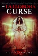The La Llorona Curse The La Llorona Curse
