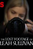 The Lost Footage of Leah Sullivan The Lost Footage of Leah Sullivan