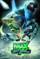 Max Steel: Dark Rival Max Steel: Dark Rival
