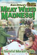 Meat Weed Madness!