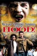 Mutant Vampire Zombies from the 'Hood! Mutant Vampire Zombies from the 'Hood!