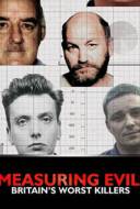 Measuring Evil: Britain's Worst Killers