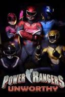 Power Rangers: Unworthy Power Rangers: Unworthy