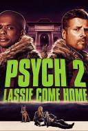 Psych 2: Lassie Come Home Psych 2: Lassie Come Home