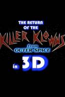 The Return of the Killer Klowns from Outer Space in 3D