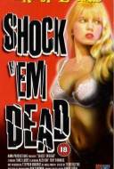 Shock 'Em Dead Shock 'Em Dead