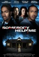 Somebody Help Me Somebody Help Me