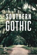 Southern Gothic Southern Gothic