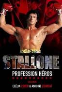 Stallone: Profession Héros