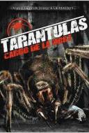 Tarantulas : Cargo de la mort Tarantulas : Cargo de la mort