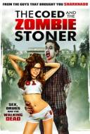 The Coed & The Zombie Stoner The Coed & The Zombie Stoner