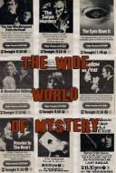 The Wide World of Mystery