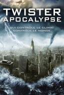 Twister apocalypse - Apocalypse climatique