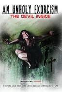 An Unholy Exorcism: The Devil Inside
