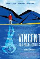 Vincent n'a pas d'écailles