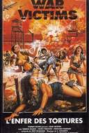 War Victims - L'enfer Des Tortures