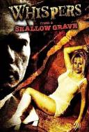 Whispers from a Shallow Grave