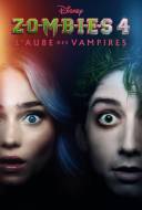 Z-O-M-B-I-E-S 4 : L’aube des vampires
