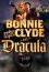 Bonnie and Clyde vs. Dracula