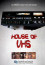 House of VHS